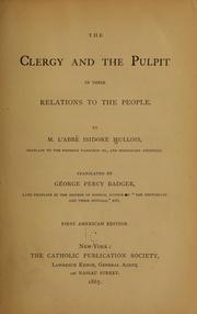 Cover of: The clergy and the pulpit in their relations to the people. by Isidore Mullois