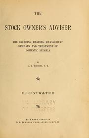 Cover of: The stock owner's adviser: the breeding, rearing, management, diseases and treatment of domestic animals