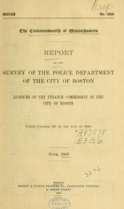 Cover of: Report of the survey of the police department of the city of Boston by Boston (Mass.). Finance Commission