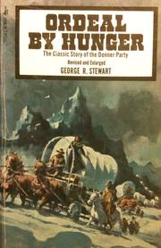 Cover of: Ordeal by Hunger: The Classic Story of the Donner Party