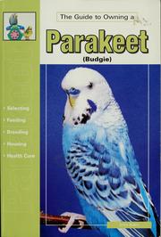 Cover of: The guide to owning a parakeet by John Bales