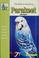 Cover of: The guide to owning a parakeet
