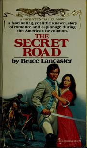 Cover of: The secret road by Bruce Lancaster