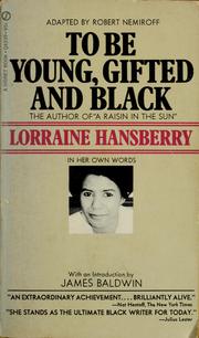 Cover of: To be young, gifted and black: Lorraine Hansberry in her own words