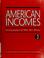Cover of: American incomes