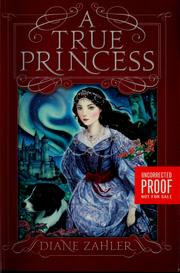 A true princess by Diane Zahler