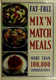 Cover of: Fat-free mix 'n match meals: more than 100,000 combinations