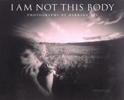 Cover of: I am Not This Body: The Pinhole Photographs of Barbara Ess