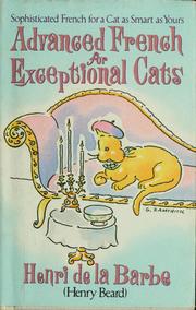 Cover of: Advanced French for exceptional cats by Henri De la Barbe