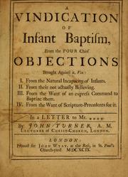 Cover of: A vindication of infant baptism, from the four chief objections brought against it ...