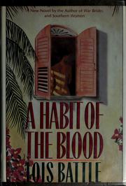 Cover of: A habit of the blood by Lois Battle
