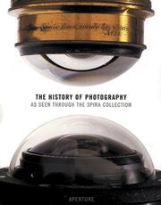 The history of photography as seen through the Spira collection by S. F. Spira, Eaton S. Lothrop Jr., Jonathan B. Spira