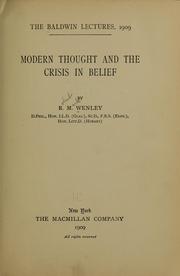 Cover of: Modern thought and the crisis in belief by Wenley, Robert Mark, Wenley, Robert Mark