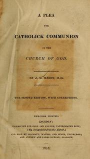Cover of: A plea for Catholick communion in the Church of God by Mason, John M.