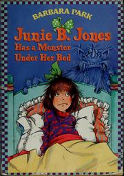 Cover of: Junie B. Jones Has a Monster Under Her Bed (Junie B. Jones #8)