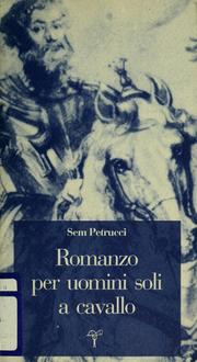 Cover of: Romanzo per uomini soli a cavallo by Sem Petrucci