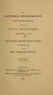 Cover of: The baptismal regeneration controversy: considered in five lectures delivered in 1843 ...