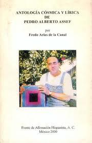 Cover of: Antología cósmica y lírica de Pedro Alberto Assef by Fredo Arias de la Canal