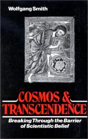 Cover of: Cosmos & transcendence: breaking through the barrier of scientistic belief