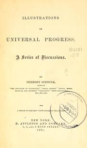 Cover of: Illustrations of universal progress: a series of discussions. With a notice of Spencer's "New system of philosophy"