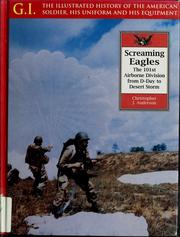 Cover of: Screaming Eagles: the 101st Airborne Division from D-Day to Desert Storm