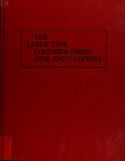 Cover of: The Large type Columbia-Viking desk encyclopedia by William Bridgwater