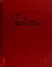 Cover of: The Large type Columbia-Viking desk encyclopedia