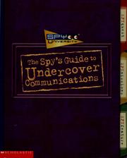 Cover of: The spy's guide to undercover communications