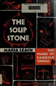 Cover of: The soup stone: the magic of familiar things