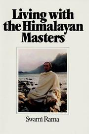 Cover of: Living with the Himalayan masters: spiritual experiences of Swami Rama