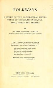 Cover of: Folkways: a study of the sociological importance of usages, manners, customs, mores, and morals