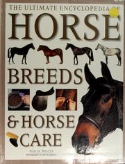 Cover of: The Ultimate Encyclopedia of Horse Breeds & Horse Care