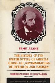 Cover of: History of the United States of America during the administrations of Jefferson and Madison by Henry Adams