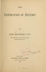 Cover of: The inspiration of history by James Mulchahey