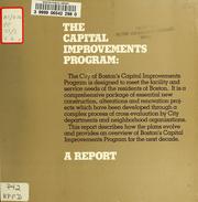 Cover of: The capital improvement program: a report by Boston (Mass.). Public Facilities Dept.