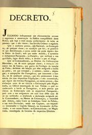 Cover of: Decreto. Julgando indispensavel nas circunstancias actuaes á segurança e conservação da publica tranquillidade deste reino, que haja o mais exacto conhecimento de todas as pessoas, que á elle vierem; sou servido ordenar o seguinte: Que á nenhuma pessoa, seja nacional, ou estrangeira, de qualquer classe, ou condição que for, se permittirá que desembarque, ..