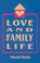 Cover of: Love and  Family Life