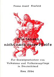 Wir tanzen nicht nach eurer Pfeife by Franz Joseph Krafeld