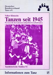 Tanzen seit 1945 by Volker Klotzsche