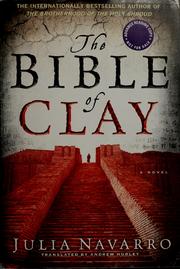Cover of: The bible of clay by Julia Navarro