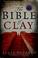 Cover of: The bible of clay