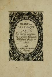 Cover of: Deorvm dearvmqve capita: ex vetustis numismatibus in gratiam antiquitatis studiosorum effigiata et edita : ex museo Abrahami Ortelii