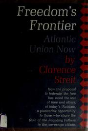 Cover of: Freedom's frontier by Clarence K. Streit