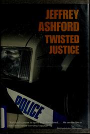 Cover of: Twisted justice by Jeffrey Ashford
