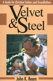 Cover of: Velvet and steel by John K. Ream