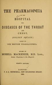 Cover of: The pharmacopoeia of the Hospital for Diseases of the Throat and Chest (Golden Square): based on the British pharmacopoeia