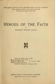 Cover of: Heroes of the faith by Gates, Herbert Wright, Gates, Herbert Wright