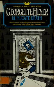 Cover of: Duplicate death by Georgette Heyer