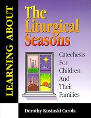 Cover of: Learning about the liturgical seasons: Catechesis for children and their families