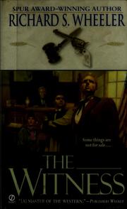 Cover of: The witness by Richard S. Wheeler